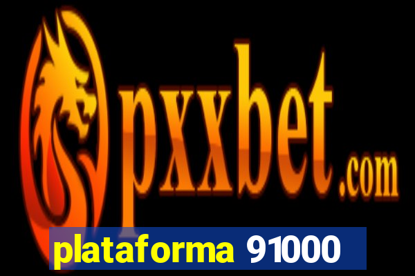 plataforma 91000